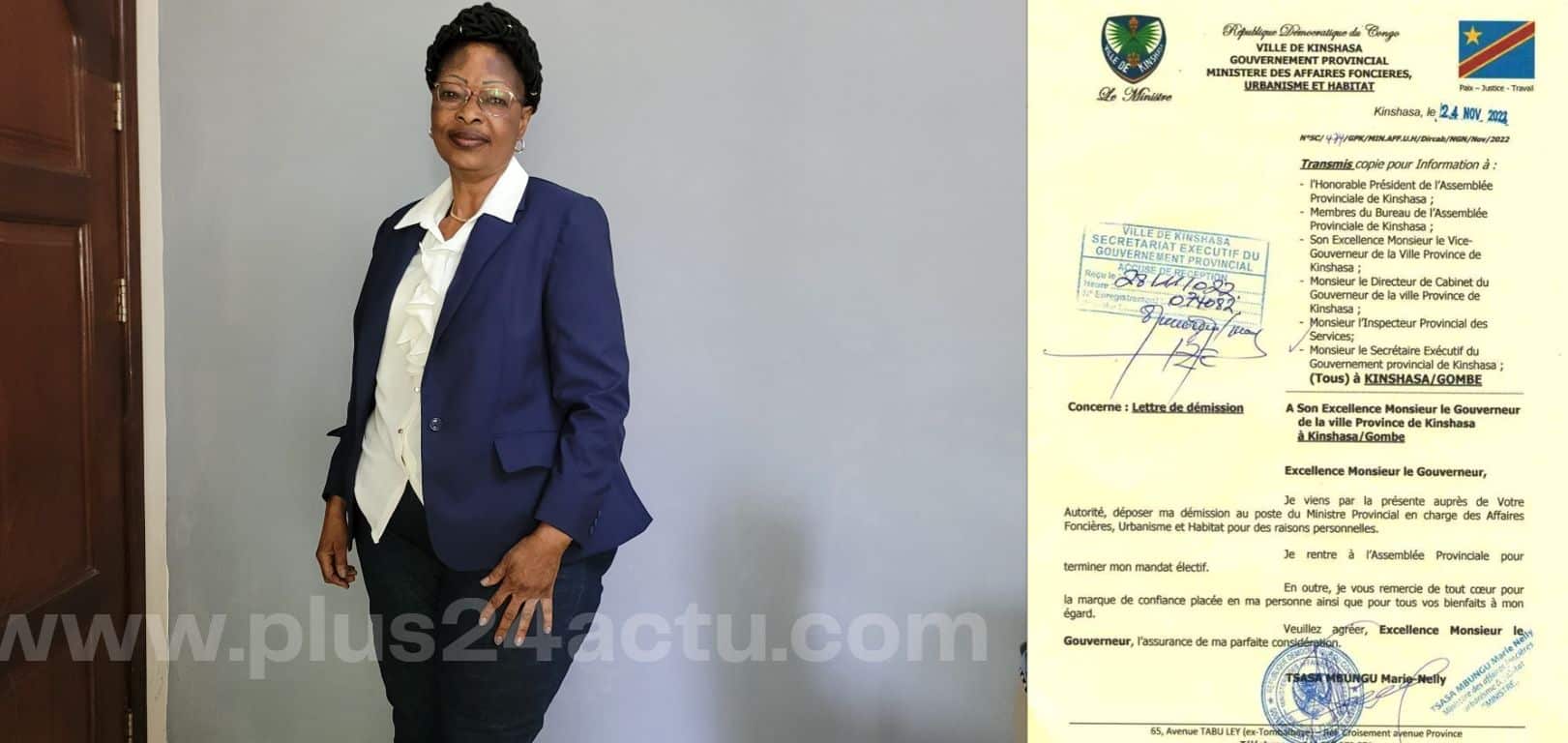 Kinshasa : Démission de la ministre provinciale en charge de l'urbanisme, habitat et affaires foncières, Hon. Marie Nelly TSASA MBUNGU. Madame la ministre des Affaires foncières, Urbanisme et Habitat, Marie Nelly Tsasa Mbungu, a transmis au gouverneur sa lettre de démission datant du 24 novembre 2022. Selon les sources sures, la raison de sa démission n’a pas été révélé. Pour la Tsasa Nelly, « sa démission est des raisons d’ordre personnel » et a fait le choix de retourner à l’assemblée provinciale pour achever son mandat de députée provinciale ». D'après des analystes, cette dame, mentionnée autrefois par le député Daniel safu, comme simple victime et impuissante dans les affaires foncières entretenues par le ministre central Molendo Sakombi. Joint au téléphone par un confrère du magazine Osée Ngolo Le Cadet des Journalistes, madame Nelly 100 % Bopeto, Madame Tsasa est revenue sur les questions de sa nomination en tant que Présidente Fédérale de l'ACP LUKUNGA 1. “C'est avec joie immense que j'ai appris cette annonce de ma nomination en tant que Présidente Fédérale de l'ACP LUKUNGA 1, car c'était ça ma demande auprès de l'autorité morale de l'ACP Gentiny NGOBILA MBAKA, que je dis grand merci d'avoir répondu favorable à ma demande. A-t-elle fait savoir. Je me sens très alaise en tant que Députée, aussi je confirme mon retour à l'Assemblée Provincial de Kinshasa en ma qualité de députée. Ma démission n'a rien avoir avec mes nouvelles fonctions au sein du parti politique Alliance des Congolais Progressistes, ACP”, conclu Mme Nelly TSASA. L'honorable Nelly TSASA confirme à ladite rédaction que, son équipe est déjà au terrain pour trouver un siège pouvant abriter le bureau de l'ACP LUKUNGA 1 et elle s'est investie déjà pour donner plusieurs sièges à l'ACP aux élections législatives de 2023 pour le compte de sa fédération de Lukunga 1. «Gentiny NGOBILA MBAKA reste et restera mon autorité morale. Je me prépare pour aller remercier mon autorité morale de l'ACP, Gentiny NGOBILA MBAKA, pour avoir renouveler une fois de plus sa confiance en moi, loin de moi l'idée de lui décevoir », conclu l'honorable Nelly TSASA. Pour rappel, Tsasa Nelly fut l’une des autorités du parti PPRD, parti cher à Joseph Kabila.